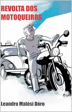 Revolta dos Motoqueiros – Leandro Malósi Dóro
