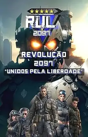 "Revolução 2097: Unidos pela Liberdade" - Meteus Guedes