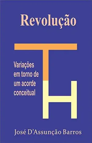 Revolução: Variações em torno de um acorde conceitual – José D’Assunção Barros