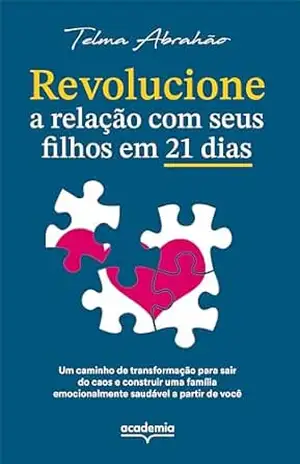 Revolucione a relação com o seu filho em 21 dias – Telma Abrahão