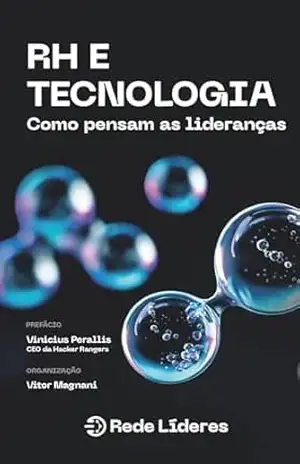 RH e Tecnologia: Como pensam as lideranças (Rede Líderes) – Rede Líderes
