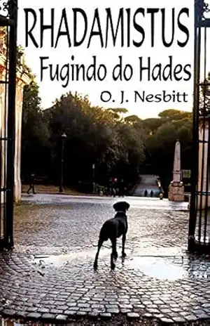 RHADAMISTUS: Fugindo do Hades – O. J. Nesbitt