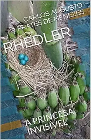 RHEDLER: A PRINCESA INVISÍVEL – CARLOS AUGUSTO PRATES DE MENEZES