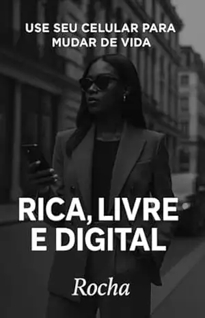 Rica, livre e digital – rocha Santos da Silva