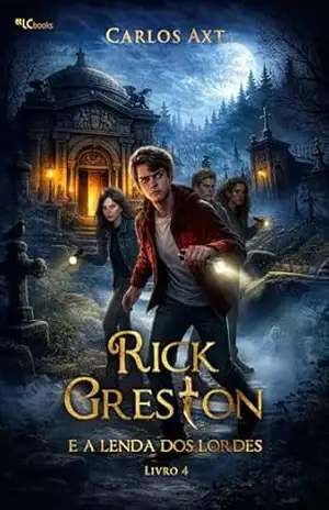 Rick Greston e a Lenda dos Lordes - Carlos Axt