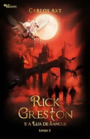 Rick Greston e a Lua de Sangue - Carlos Axt