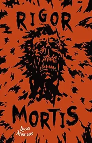 RIGOR MORTIS – Lucas Mariano