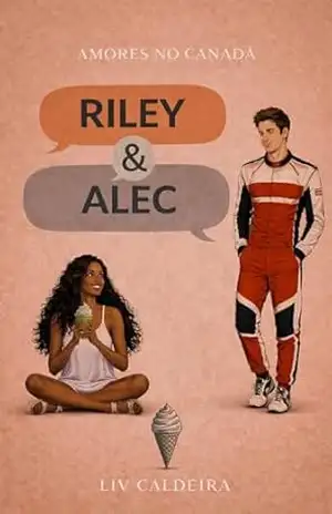 Riley & Alec (Amores no Canadá Livro 2) – Liv Caldeira