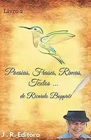 Rimas Poesias e Outros - RICARDO BOPPRÉ
