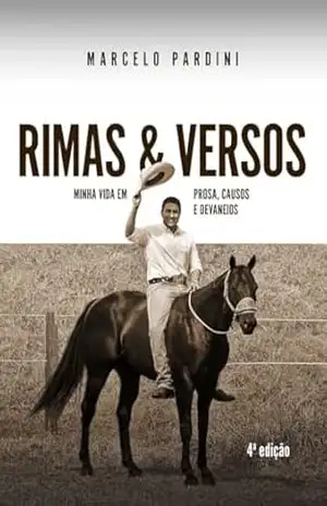 Rimas & Versos: Minha vida em prosa, causos e devaneios (Coleção Marcelo Pardini) – Marcelo  Pardini