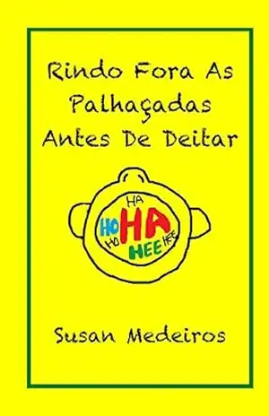 Rindo Fora As Palhaçadas Antes De Deitar – Susan Medeiros