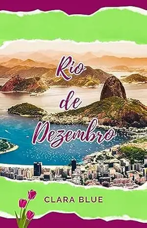 Rio de Dezembro: Conto – Clara Blue