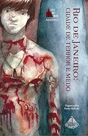 RIO DE JANEIRO CIDADE DE TERROR E MEDO – Paulo Ballado