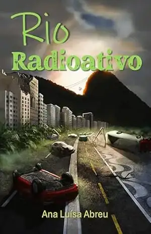 Rio Radioativo – Ana Luísa Abreu