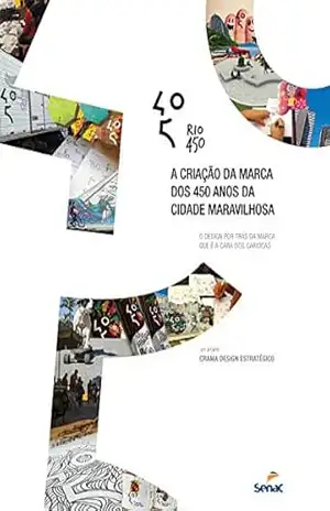 Rio450: a criação da marca dos 450 anos da Cidade Maravilhosa – Crama Design Estratégico