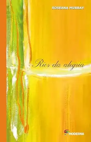 Rios Da Alegria – Roseana Murray