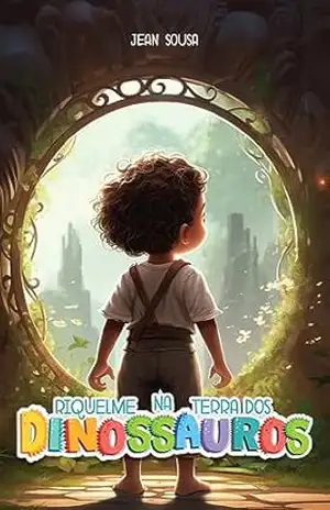 Riquelme na Terra dos Dinossauros (As Aventuras de Riquelme Livro 1) – Jean Sousa