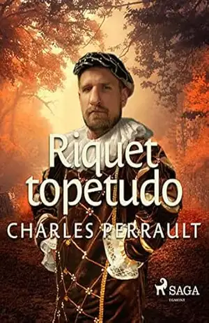 Riquet topetudo (Clássicos infantis) – Charles Perrault