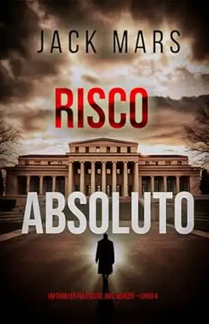 Risco Absoluto (Um Thriller Político de Jake Mercer — Livro 4) – Jack  Mars