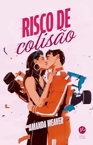Risco de colisão (Corações Velozes Livro 2) - Amanda Weaver
