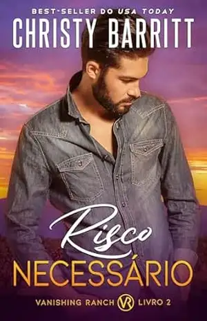 Risco Necessário (Vanishing Ranch (Santuário de Sombras) Livro 2) – Christy Barritt