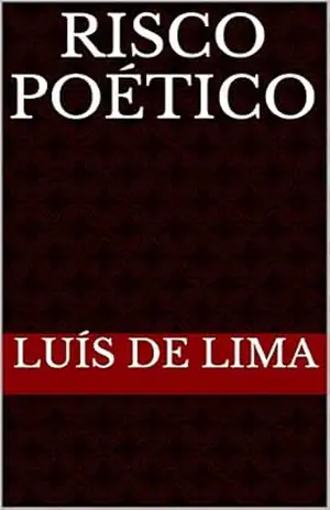 RISCO POÉTICO – Luís de Lima