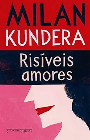 Risíveis amores - Milan Kundera
