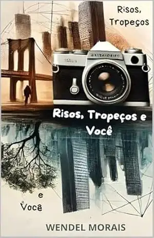Risos, Tropeços e Você – WENDEL MORAIS