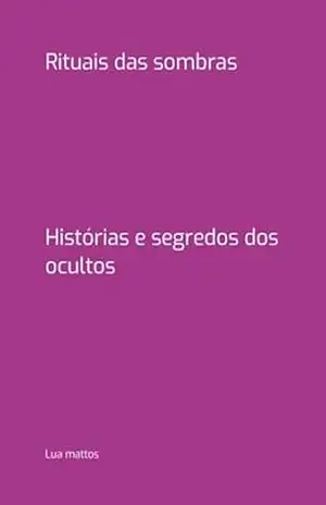 Rituais Das Sombras – Lua Mattos
