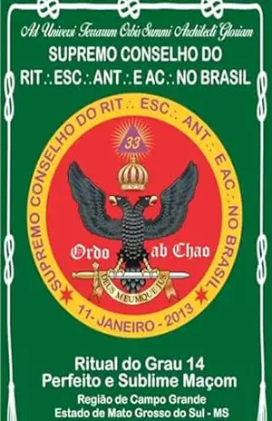 Ritual Do Grau 14 Perfeito E Sublime Maçom - Antonio Fernandes Teixeira E Francisco Carlos Campos