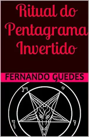Ritual do Pentagrama Invertido – Fernando Guedes