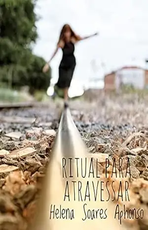Ritual para atravessar – Helena  Soares Aphonso
