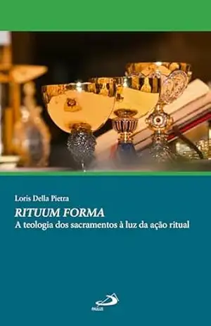 Rituum Forma (Teologia) – Loris Della Pietra
