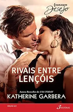Rivais entre Lençóis (Harlequin Desejo Livro 237) – Katherine Garbera