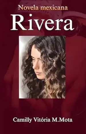 Rivera (Novela Mexicana) – Camilly Vitória M.Mota
