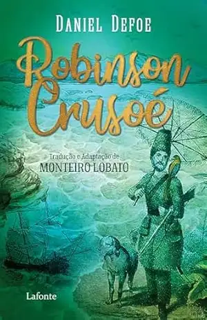 Robinson Crusoé: Tradução e Adaptação de Monteiro Lobato – Daniel Defoe