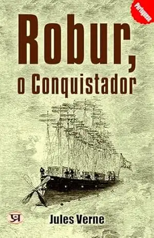 Robur, o Conquistador – Jules Verne