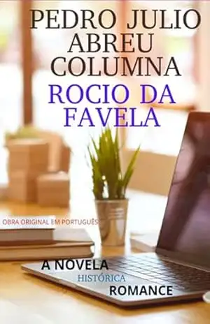 Rocio Da Favela – Pedro Julio Abreu Columna; Vanllelys Abreu Sànchez