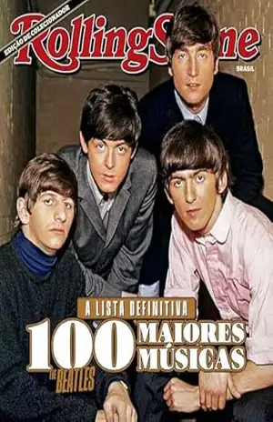 Rolling Stone Brasil – Edição Colecionador: A lista definitiva das 100 maiores músicas dos The Beatles – Grupo Perfil