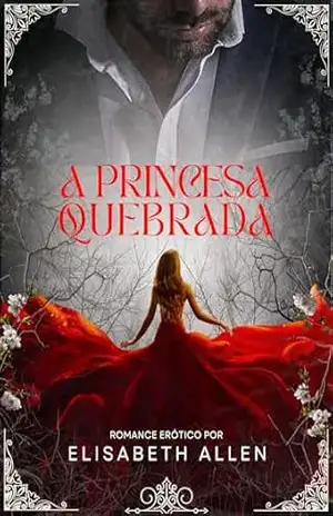Romace A princesa quebrada – Elisabeth Allen