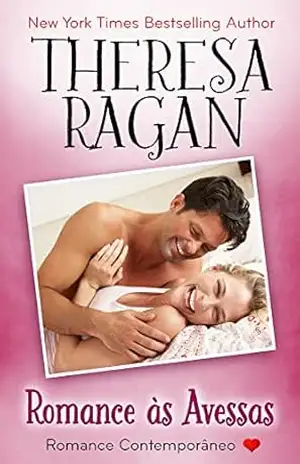Romance às Avessas - Theresa Ragan