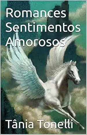Romances Sentimentos Amorosos – Tânia Tonelli