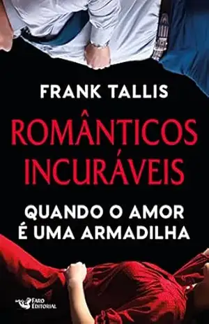 Românticos incuráveis – Frank Talis