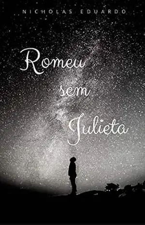 Romeu sem Julieta – Nicholas Eduardo