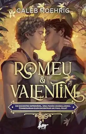 Romeu & Valentim – Caleb Roehrig