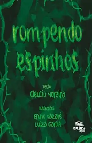 Rompendo Espinhos – Cleucio Heleno Souza Moreira