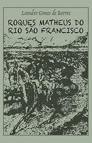 Roque Matheus do Rio São Francisco – Leandro Gomes Barros