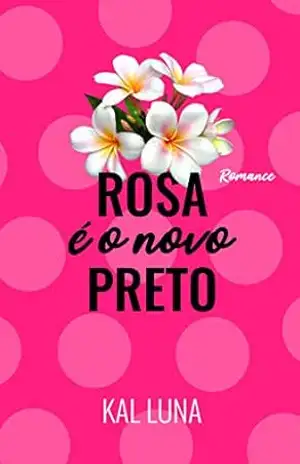 ROSA É O NOVO PRETO – KAL LUNA