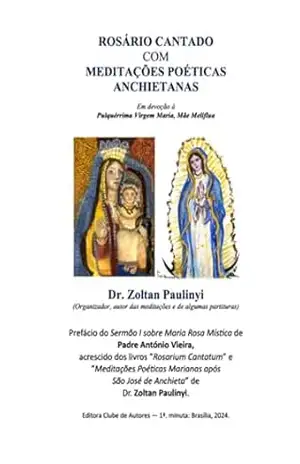 Rosário Cantado Com Meditações Poéticas Marianas Anchietanas (espiral, Opção: Colorida) – Zoltan Paulinyi
