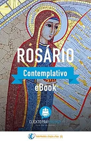 Rosário Contemplativo eBook – Rede Mundial de Oração do Papa